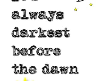It's Always Darkest Before The Dawn Instant Download Wall Art