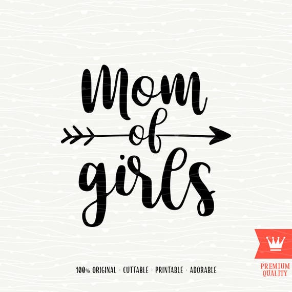 Download Momlife SVG Mom Of Girls svg Cutting File Mommy Girl Mother