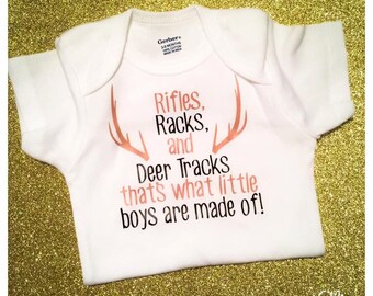 Rifles, Racks and Deer Tracks. That's what little boys are made of onesie
