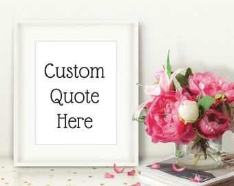 Custom Quote Printable, Custom Valentine's Day Print, DIY Nursery Wall Art, Custom Coworker Gift, Personalized Gift for Her, Gift-for-Mom