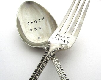 Spoon Now, Fork Later, Handstamped Tablespoon and Fork, Lovers' Gift, Victorian Silverware