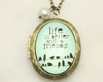 Life is better with friends locket, Life is better with friends Necklace, (3040m)