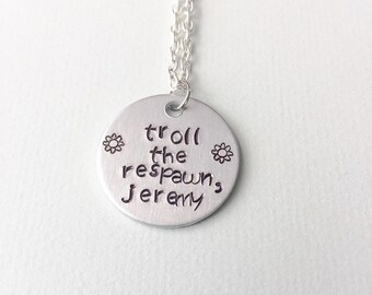Unbreakable Kimmy Schmidt Necklace, Troll the Respawn Jeremy, kimmy schmidt jewelry, kimmy schmidt, gift idea, unbreakable