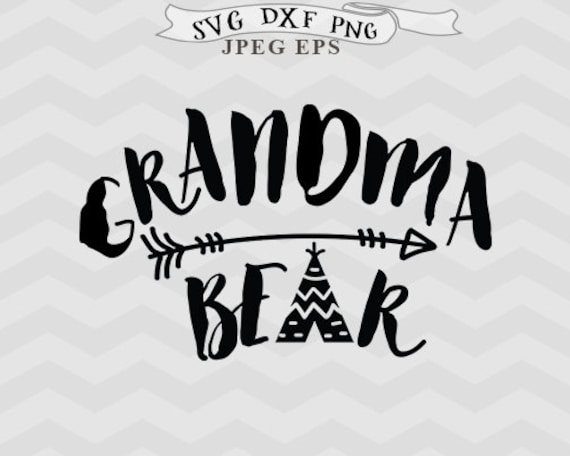Grandma bear SVG Mama Bear SVG Mothers day Ssv Grandma SVG