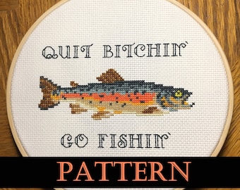 Quit Bitchin' Go Fishin' Rainbow Trout Cross Stitch PDF Pattern Download -- funny sarcastic gifts