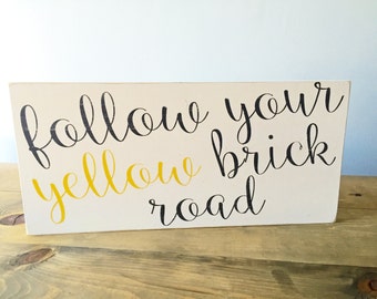 Follow Your Yellow Brick Road - Distressed Wood Sign - Nursery Sign - Baby gift - Home Decor