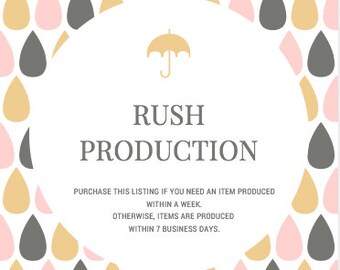 RUSH PRODUCTION