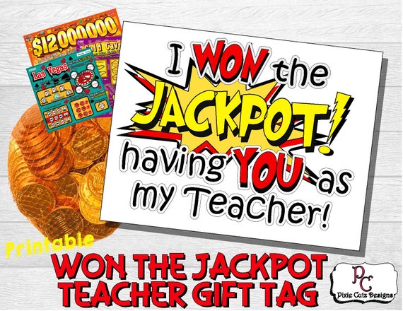 i won the jackpot having you as my teacher printable teacher