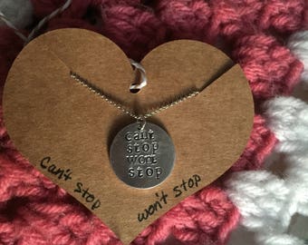 hand stamped necklace, custom necklace, Inspirational necklace "Can't Stop Won't Stop"