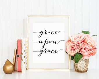 PRINTABLE Art GRACE Upon Grace Bible Verse Christian Scripture Print Inspirational Home Decor Black and White Wall Art Typography Download