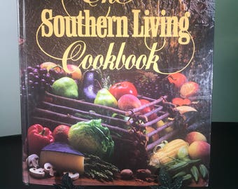 The Southern Living Cookbook From the Foods Staff of Southern Living magazine Oxmoor House