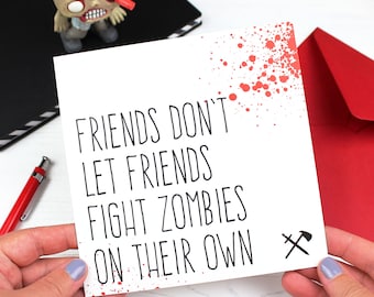 Funny zombie apocalypse friendship card for best friend, Birthday card, Friends don't let friends fight zombies alone greeting card