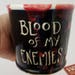 Blood of my Enemies Mug - Funny Office Gift - Phrase Mug Silly Coffee Cup - Handmade Ceramic - Coffee Tea Gift - Work Valentines Men's Gift