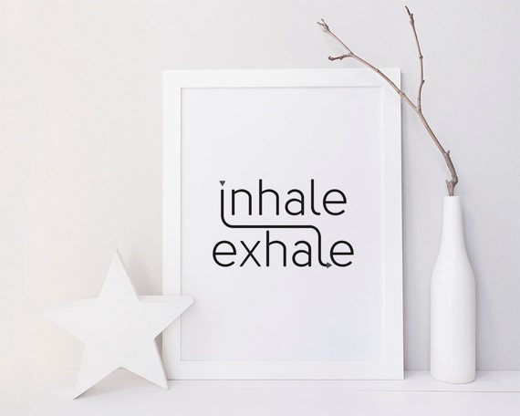 Inhale Exhale Printable Poster Typography Print Black