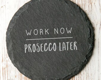 Work Now… Later Slate Coaster