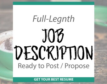 Professionally Written Job Description - Job Posting, Ready to Disseminate