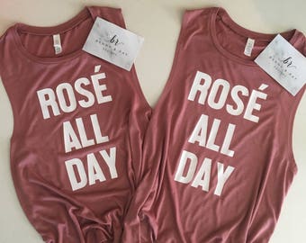 Rosé All Day Tank/ Rose all day / rosé Wine/ Rosé Champagne/Women's Muscle Tank/ Rose All Day muscle tank/ wine tank
