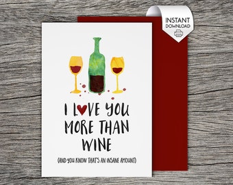 Anniversary Card / Relationship Card - I love you more than wine - Printable Card