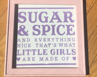 12x12" Baby girl sign for nursery. Pink Sugar and Spice and everything nice little girls framed canvas art.