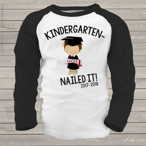 Kindergarten graduation shirt funny kindergarten nailed it