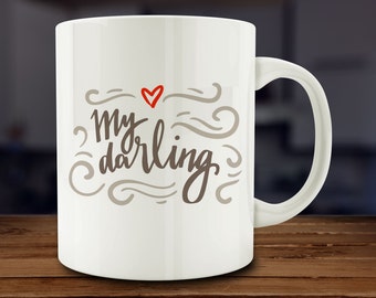 My Darling Mug, Romantic Mug (A116)