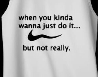 When you kinda wanna...
