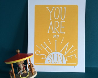 You Are My Sunshine Screen Print