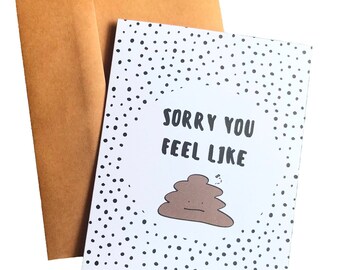 Sorry You Feel Like Poop Card Funny Get Well Card for Him Card for Her Motivation Cancer Humor Card Support Card for Dad Encouragement Card