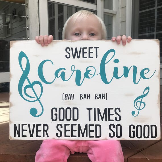 Sweet Caroline lyrics Neil Diamond song baby girl Caroline Sweet Caroline lyrics Neil Diamond song baby girl Caroline