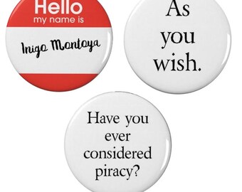 Princess Bride Badges - Badge/Fridge Magnet Set - Inigo Montoya - Pin Back Badge