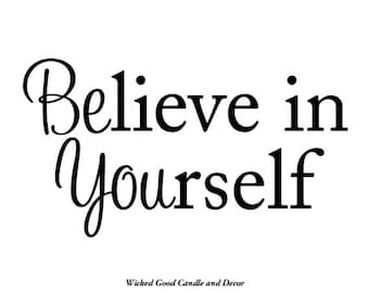 Vinyl Decal - Believe in yourself