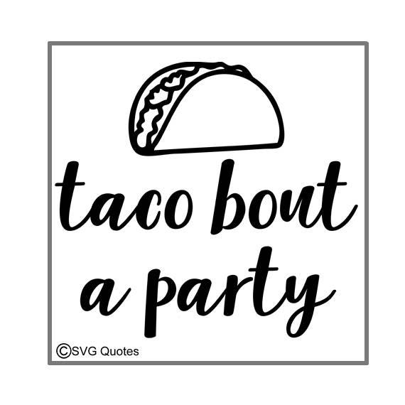 Download SVG Cutting File Taco Bout a Party EPS DXF for Cricut