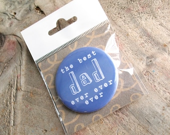 CLEARANCE - Best Dad Badge - badge for dad - gift for dad - gift for father - father's day gift - stocking filler