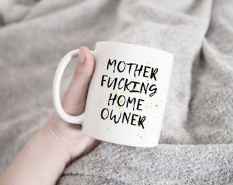 Motherfucking Home OwnerNew GiftNew House HomeownerOur Motherfucking Home OwnerNew GiftNew House HomeownerOur