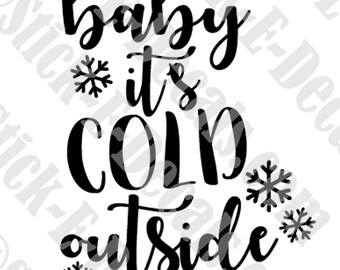 Baby it's Cold Outside Decal Sticker FREE USA SHIPPING!