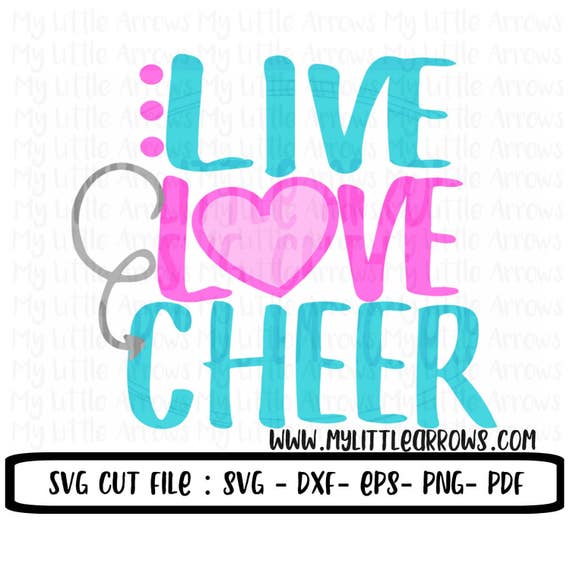 Live love cheer svg dxf eps png files for cutting machines