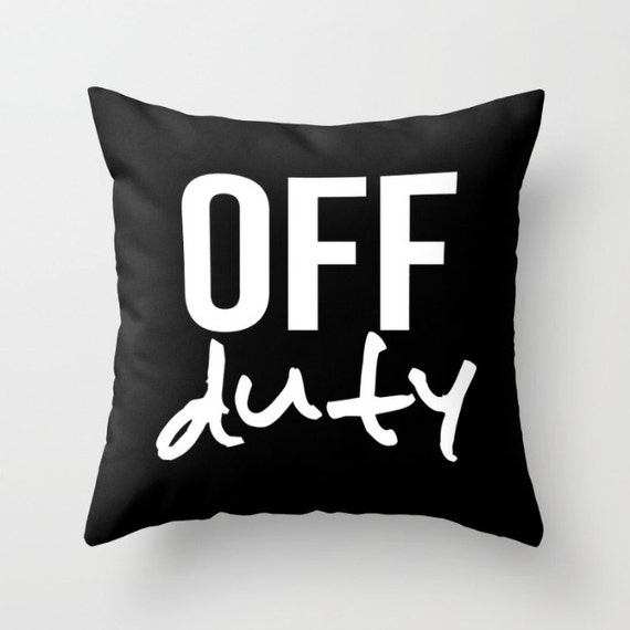 Off Duty Poly Pillow | Pillow Cover | Throw Pillow | Accent Pillow | Statement Pillow