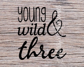 Iron on decal - Young Wild & Three - baby / child clothing accessory