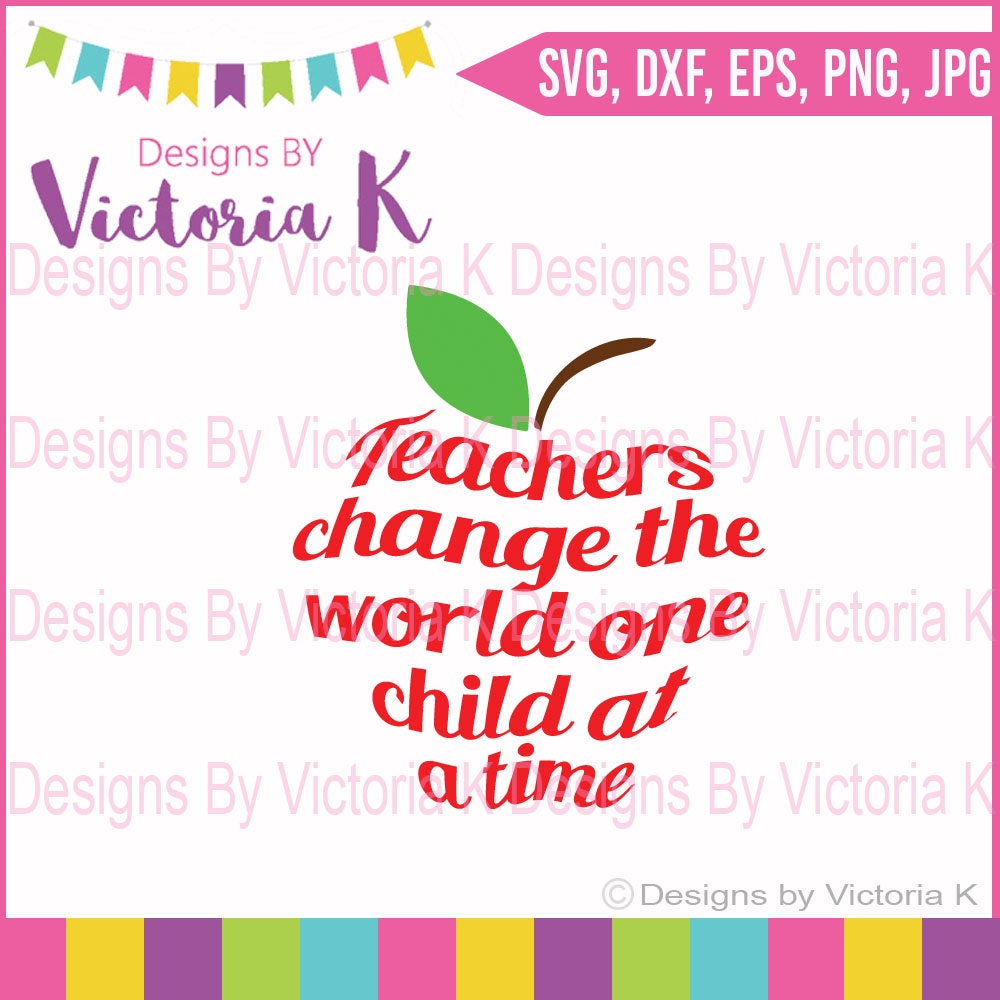 Teachers change the world one child at a time School svg