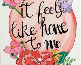 It Feels Like Home to Me