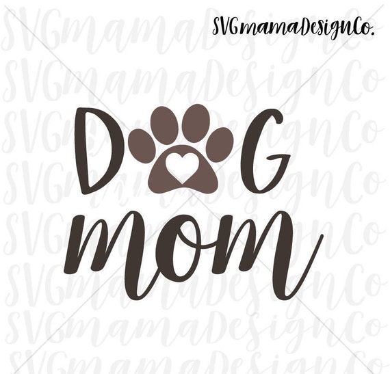 Free Free Dog Mom Svg Free 395 SVG PNG EPS DXF File