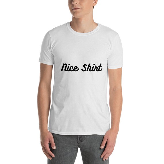 That's a Nice Shirt Funny Hip Short-Sleeve Unisex T-Shirt