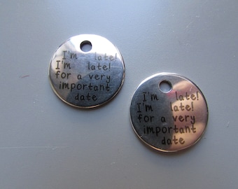 Im late Im late for a very important date Alice in Wonderland Silver Tibetan Charm X 2
