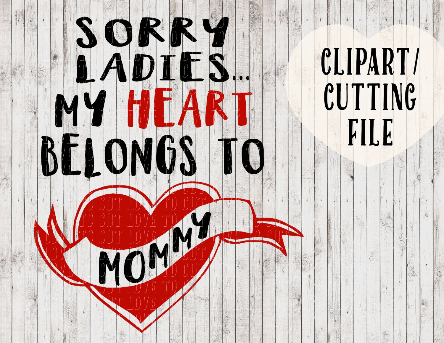 Download sorry ladies my heart belongs to mommy svg boys valentines