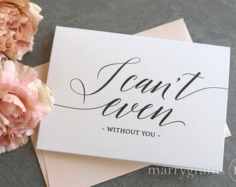 Will You Be My Bridesmaid Cards I Can't Even Without You - Maid of Honor, Wedding Party- Cute Card to Ask Bridesmaid CS13 (Set of 5)
