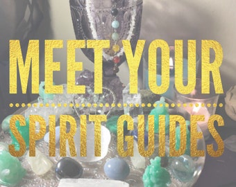 Meet Your Spirit Guides / Spirit Guide Reading / Life Purpose / Messages from Spirit / Psychic Reading / Angel Messages