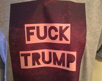 Fuck Trump Tee Shirt Adult sizes small-Xl New