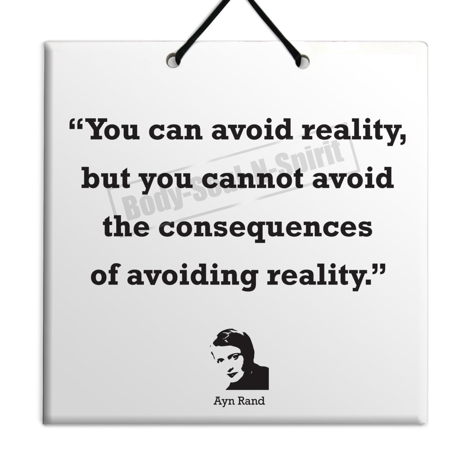 Ayn Rand Consequence of avoiding reality Quote Ceramic Ayn Rand Consequence of avoiding reality Quote Ceramic