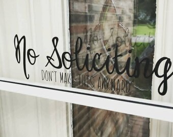No Soliciting- Don't Make This Awkward Vinyl Decal- No Soliciting Vinyl Decal- Door Decal- Door Sticker- Funny No Soliciting- 20+ colors!