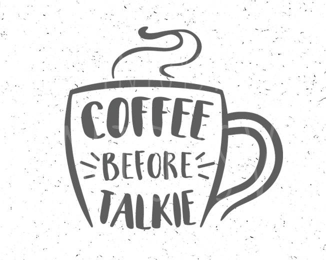 Free Free Coffee Before Talkie Svg 324 SVG PNG EPS DXF File